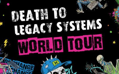 Death to Legacy Systems World Tour